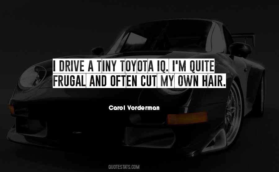 I Drive Quotes #1625185