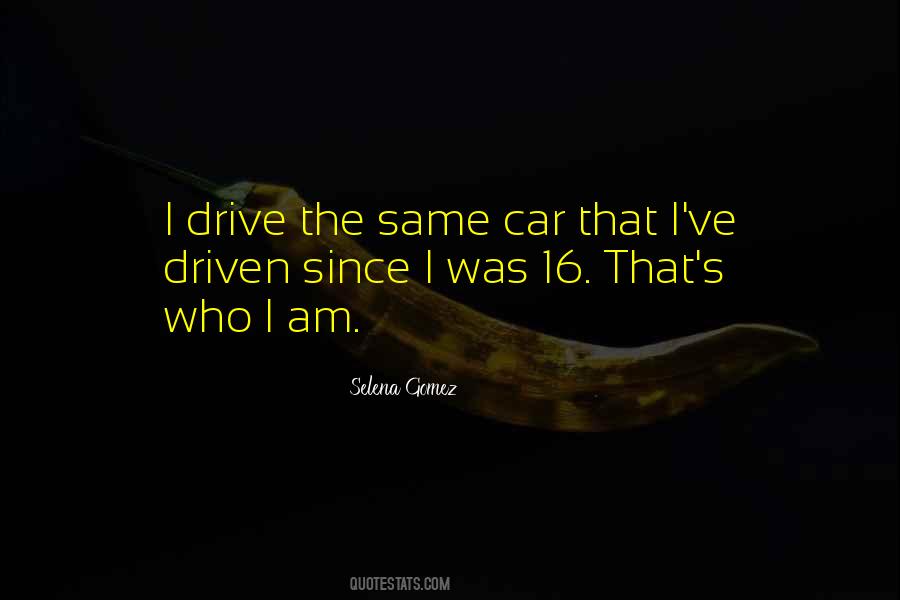 I Drive Quotes #1682832