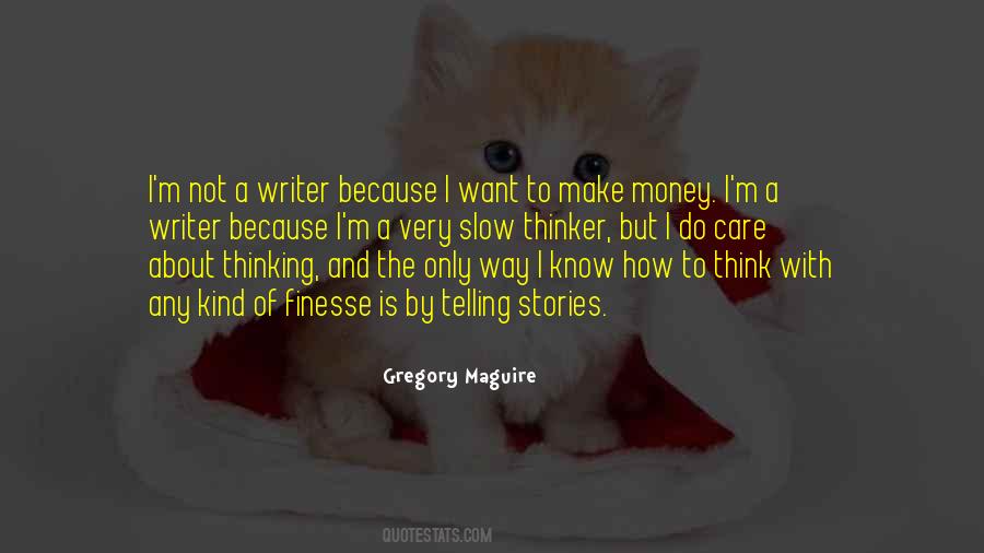 All I Care About Is Money Quotes #1665252