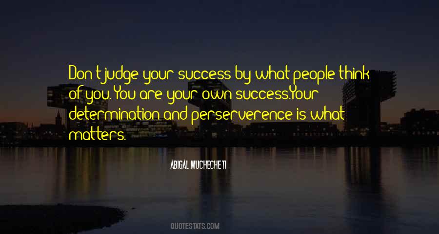 What Matters Most Is What You Think Of Yourself Quotes #51974