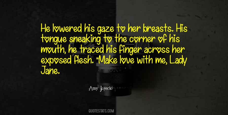 Make Love To Her Quotes #278555