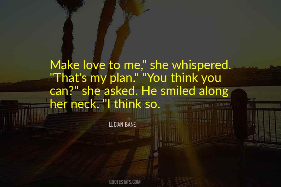 Make Love To Her Quotes #588223