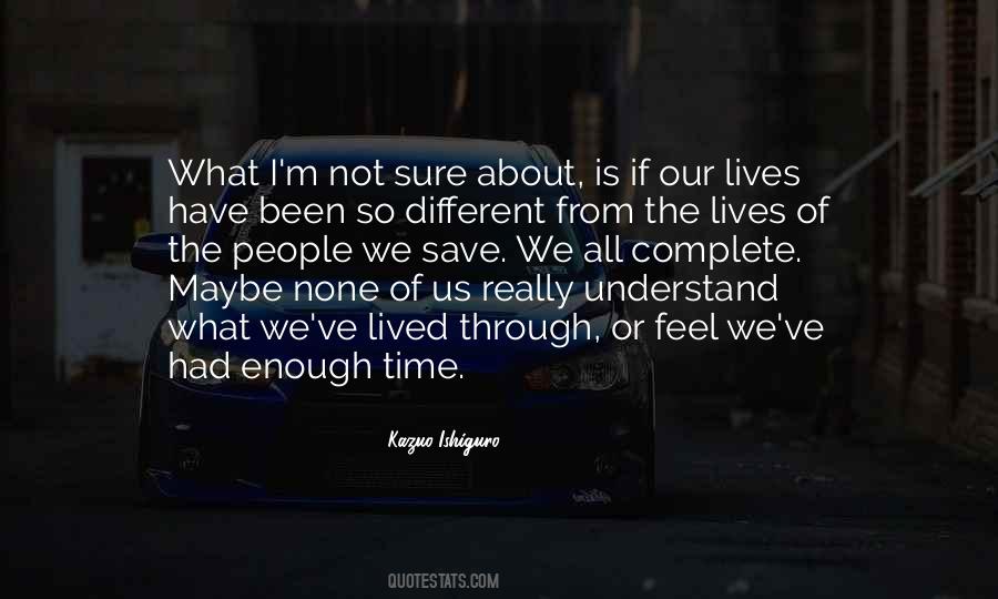 We Have Been Through Quotes #1455136