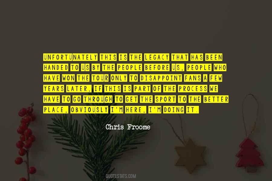 We Have Been Through Quotes #986417