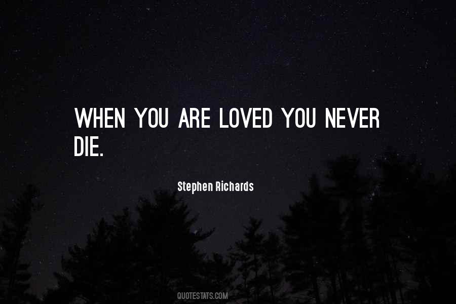 Love Never Die Quotes #1126304