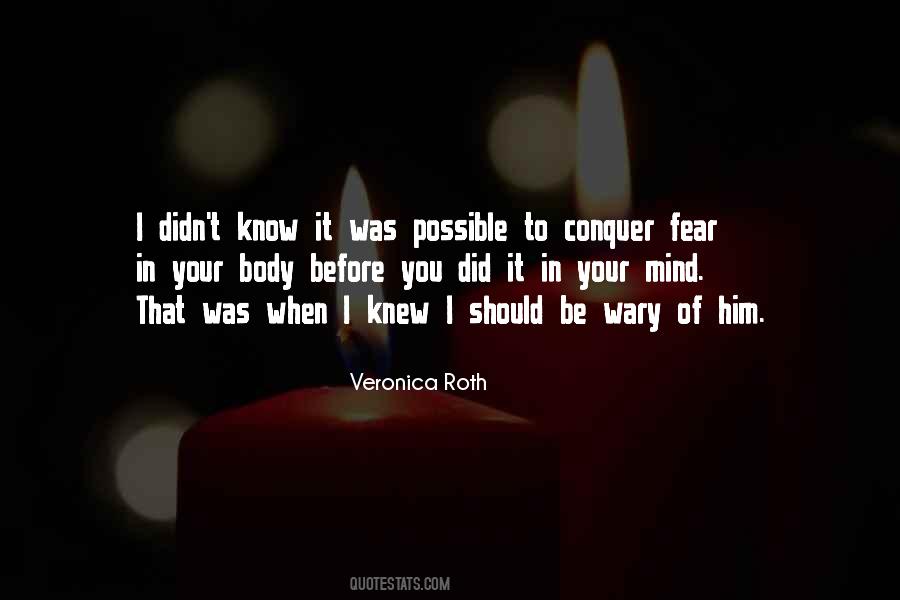 Conquer Your Fear Quotes #1074752