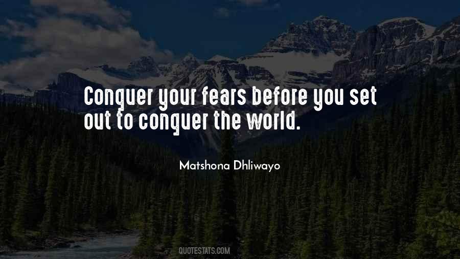 Conquer Your Fear Quotes #550886