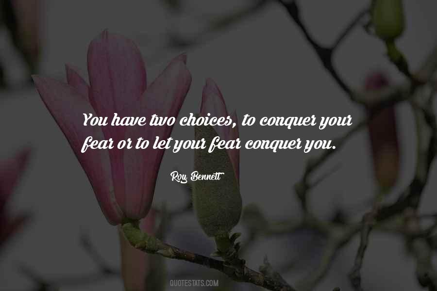 Conquer Your Fear Quotes #574802