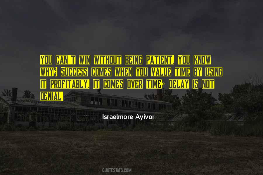 When Success Comes Quotes #253041