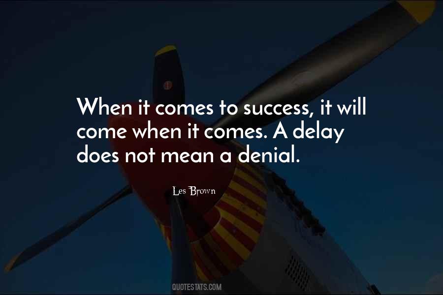 When Success Comes Quotes #813776