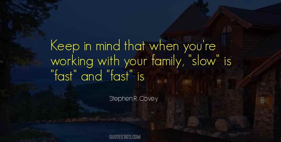 Slow Is Fast And Fast Is Slow Quotes #1362075