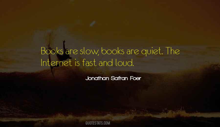 Slow Is Fast And Fast Is Slow Quotes #1455613