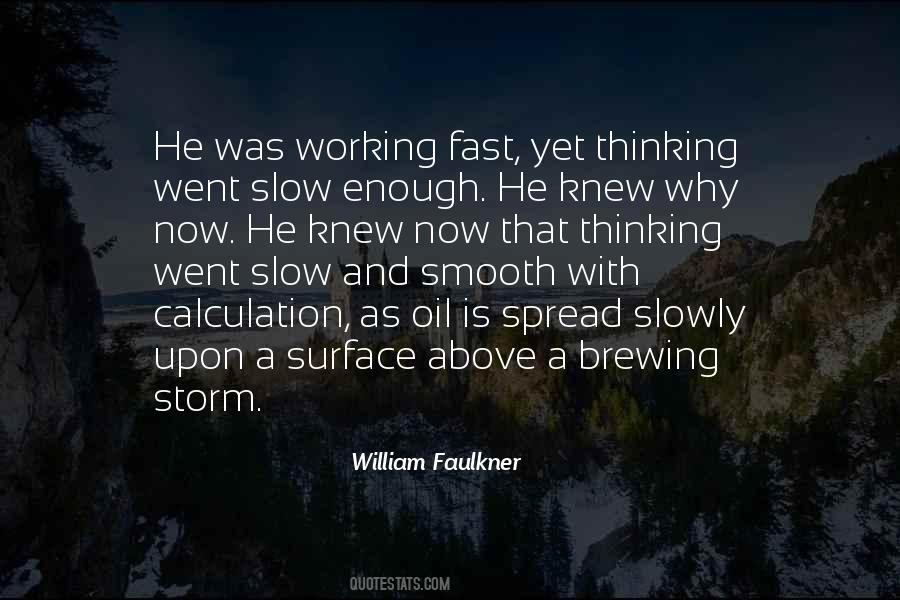 Slow Is Fast And Fast Is Slow Quotes #1851692