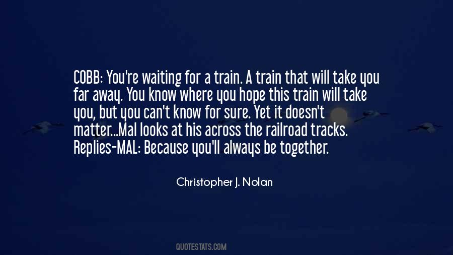Will Be Waiting For You Quotes #742324