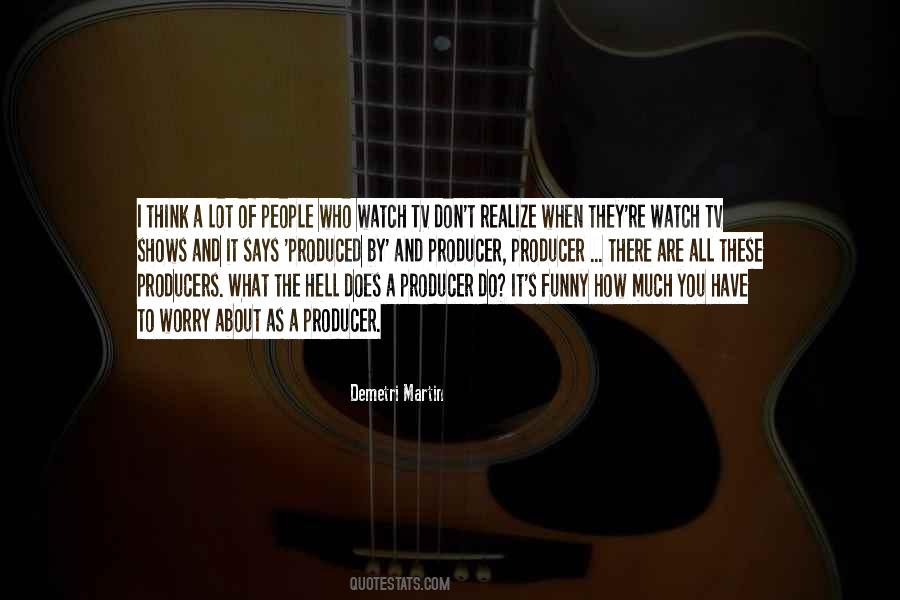 What The Hell Are You Quotes #1166442