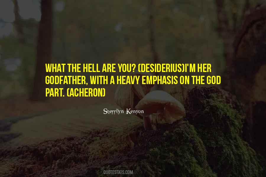 What The Hell Are You Quotes #120663