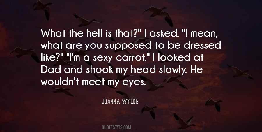 What The Hell Are You Quotes #1474218