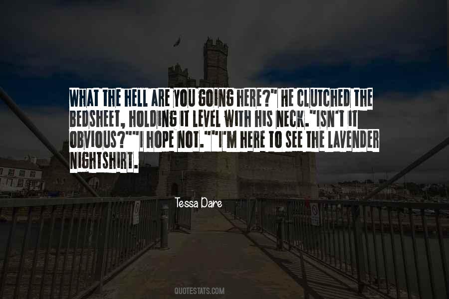 What The Hell Are You Quotes #1484092