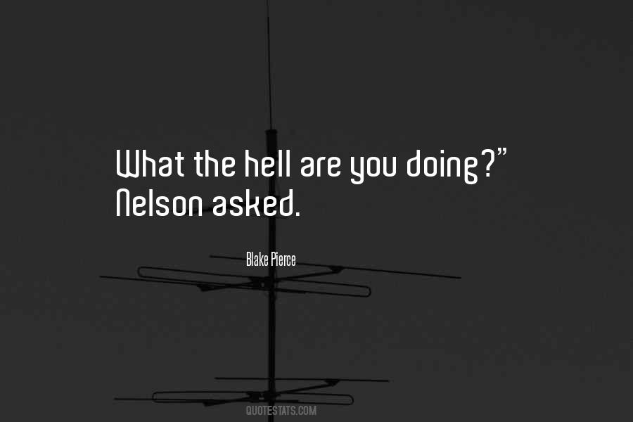 What The Hell Are You Quotes #1567246