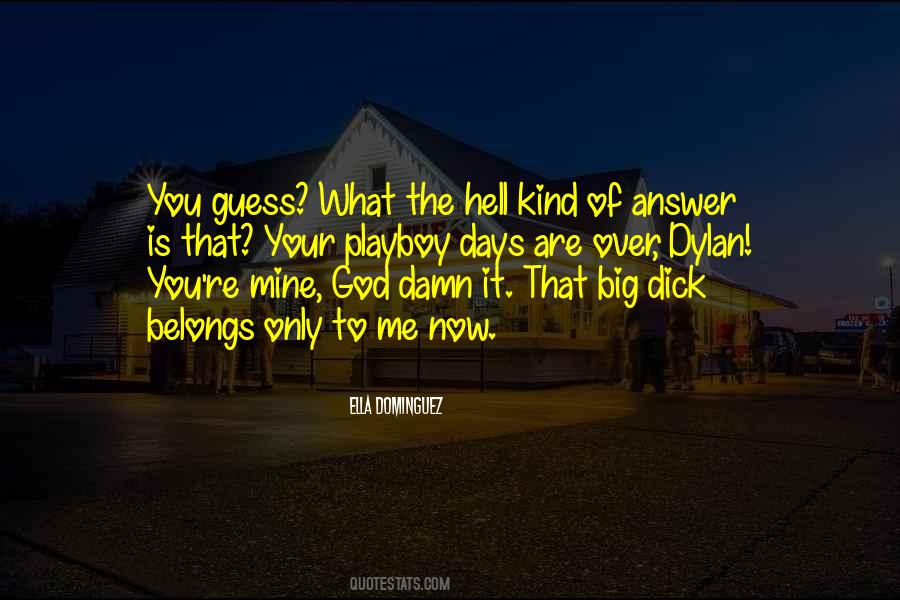 What The Hell Are You Quotes #463881