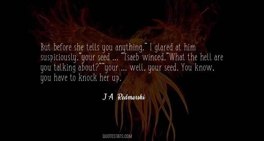 What The Hell Are You Quotes #784560