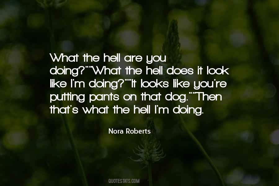 What The Hell Are You Quotes #858730