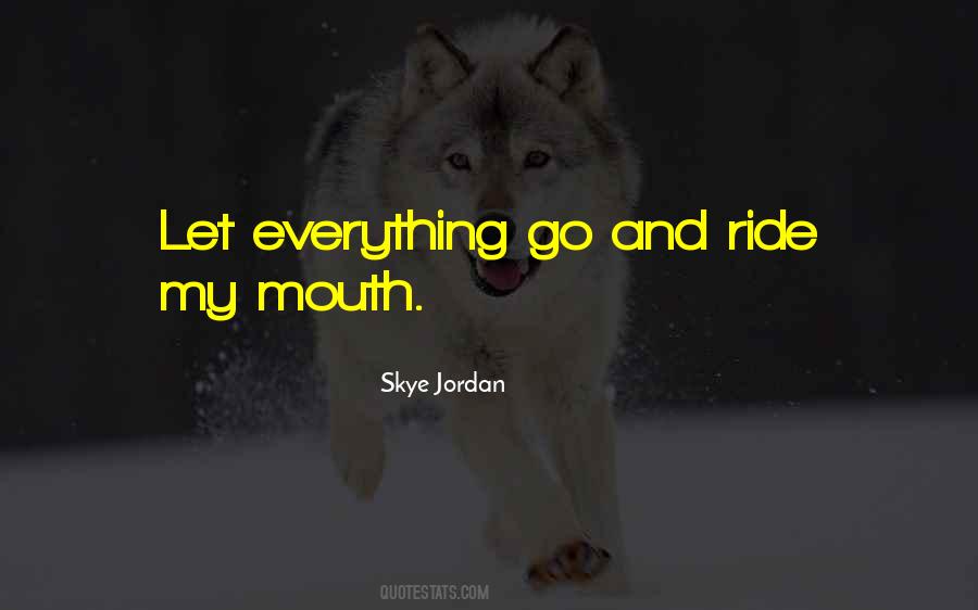 Let Everything Go Quotes #914589