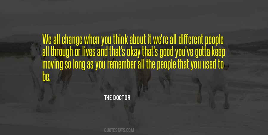 Quotes About Moving Different #497373