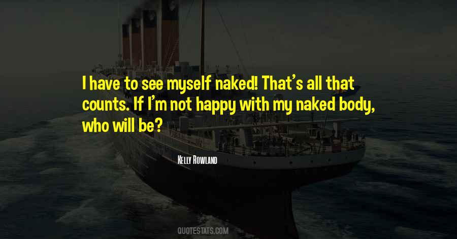 Happy With My Body Quotes #471768