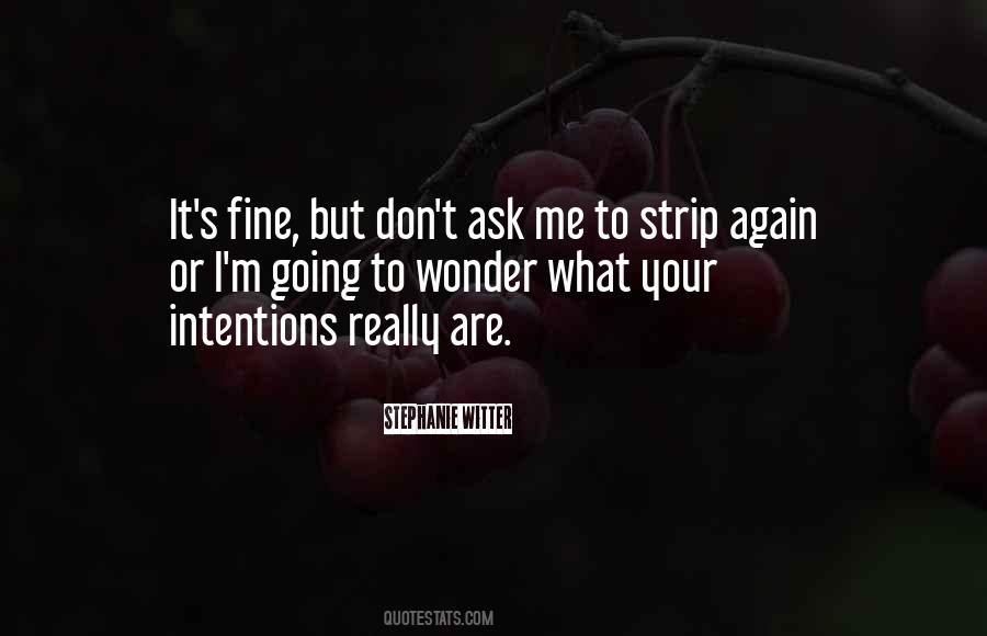 Your Intentions Quotes #1629592