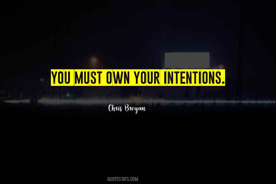 Your Intentions Quotes #430099