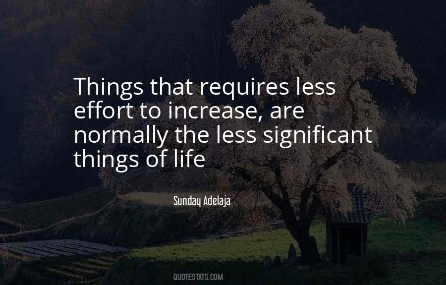 Quotes About Less Effort #1292739