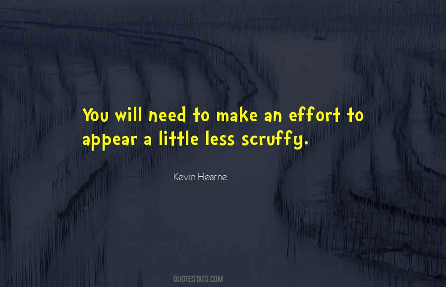 Quotes About Less Effort #776224
