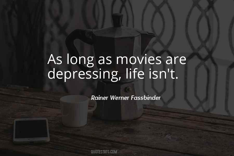 Life Is Depressing Quotes #1663577