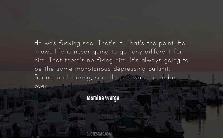Life Is Depressing Quotes #1808603