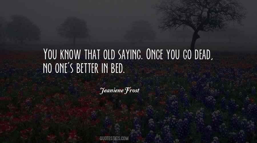 Once You Know Better You Do Better Quotes #540825
