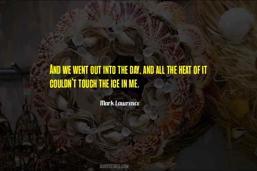 Heat Of Day Quotes #687953
