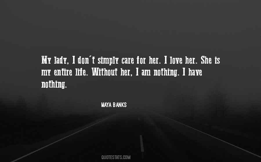 Without Love Life Is Nothing Quotes #1334072