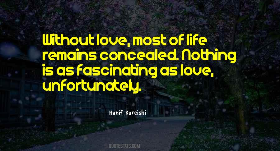 Without Love Life Is Nothing Quotes #1397597
