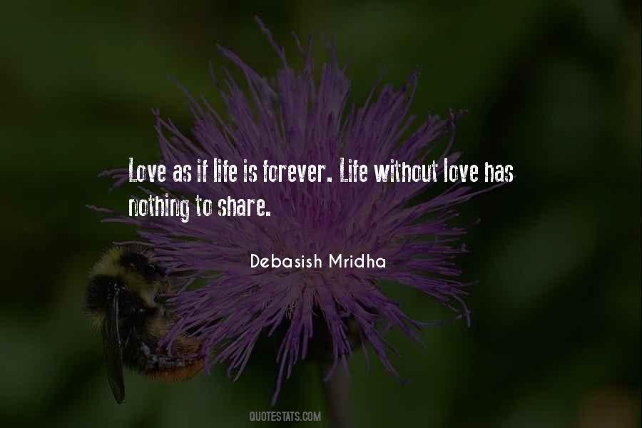 Without Love Life Is Nothing Quotes #249376