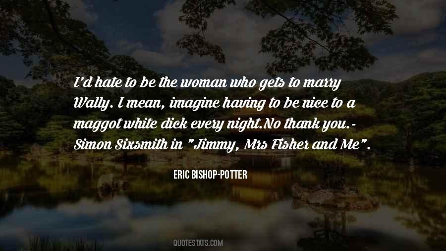 Be The Woman Who Quotes #422294