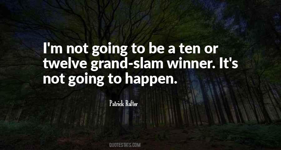 Not Going To Happen Quotes #1626653