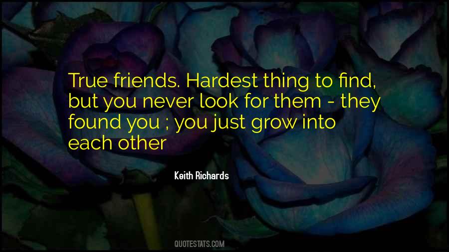 Find True Friends Quotes #1744997