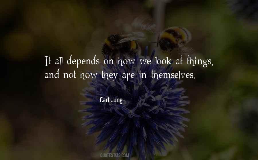 How We Look At Things Quotes #1140056