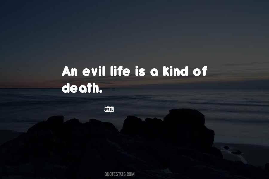 Evil Life Quotes #1315505