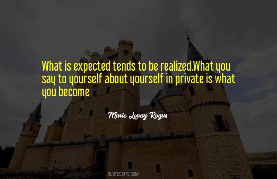 What You Say To Yourself Quotes #1661275
