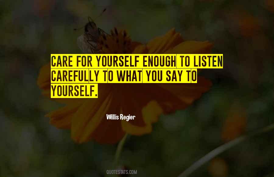 What You Say To Yourself Quotes #1670537