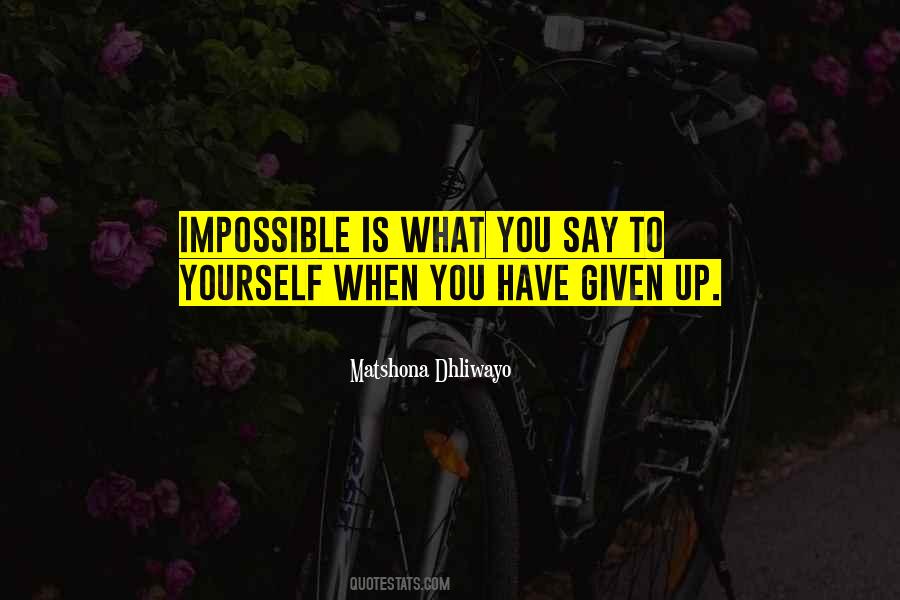 What You Say To Yourself Quotes #746581