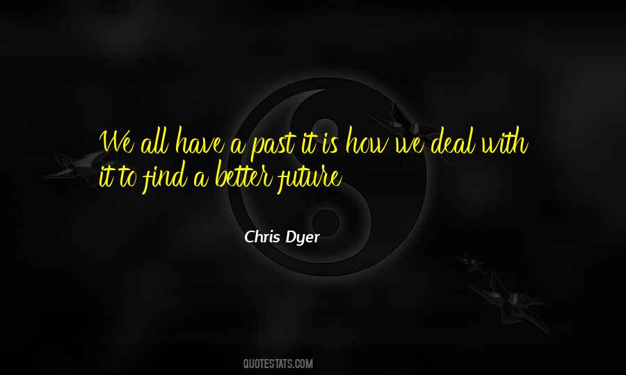 We All Have A Past Quotes #1218385