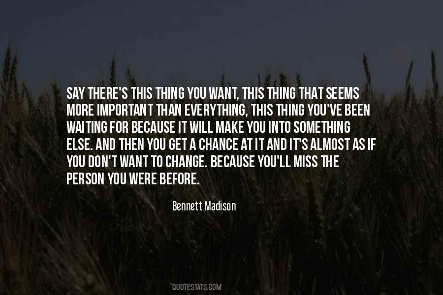 If You Want A Change Quotes #1052201